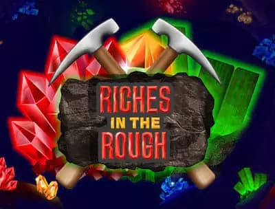 Play Riches in the Rough