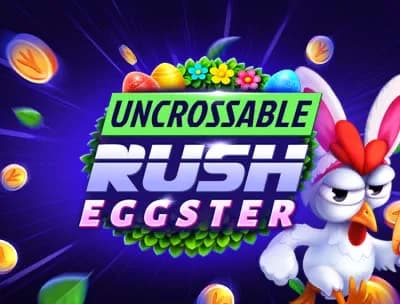 Uncrossable Rush Eggster