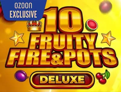 10 Fruity fire & pots deluxe
