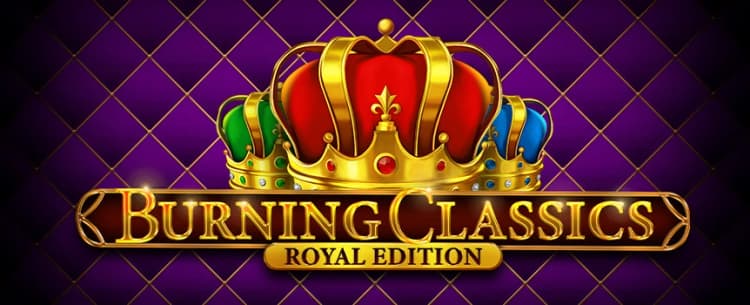 Burning Classics Royal Edition