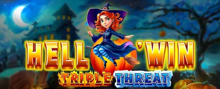 Hell O'Win Triple Threat