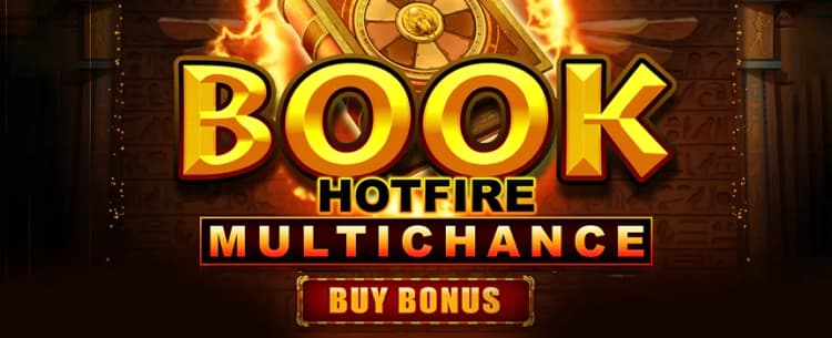 Book Hotfire Multichance Buy Bonus