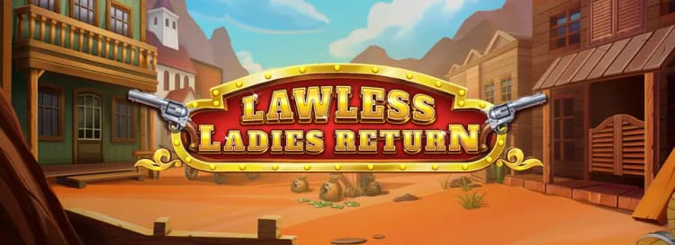 Lawless Ladies Return