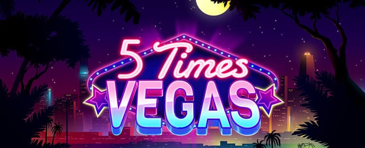 Play 5 Times Vegas