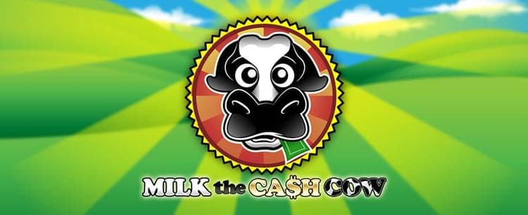 Milk the Cash Cow
