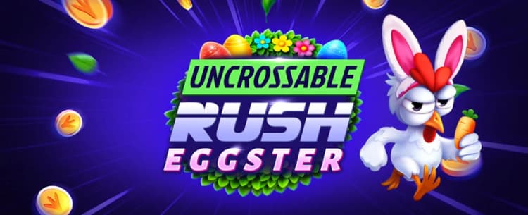 Uncrossable Rush Eggster