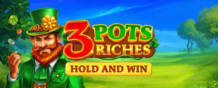 3 Pots Riches: Hold and Win